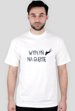 Wypłyń na głębię - koszulka męska