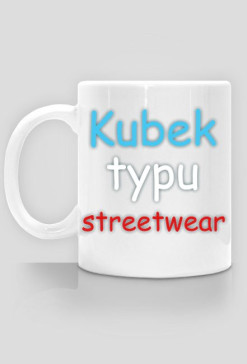 Kubek typu streetwear