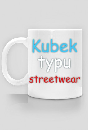 Kubek typu streetwear