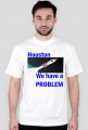 Houston, we have a problem