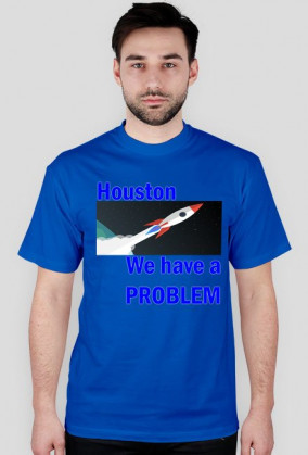 Houston, we have a problem