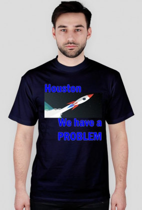 Houston, we have a problem