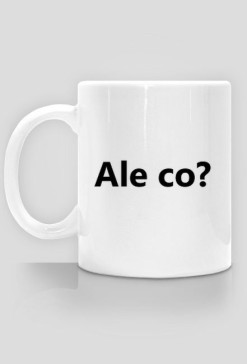 kubek Ale co?