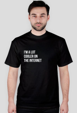 koszulka/ t-shirt i'm a lot coller on the internet