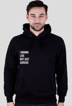 bluza/ hoodie i wanna live not just survive