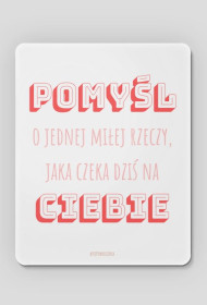 Podkładka "Pomyśl o jednej miłej rzeczy" (Różowy)