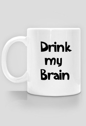 Kubek - Drink my Brain
