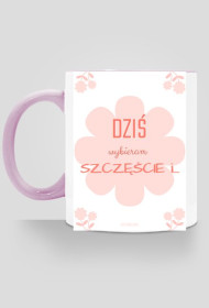 Kubek "DZIŚ wybieram SZCZĘŚCIE" (Różowy)