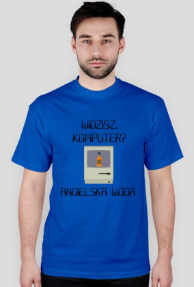 Widzisz, komputer? Angielska wóda
