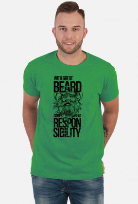 Koszulka dla brodacza - With great beard comes great responsibilty