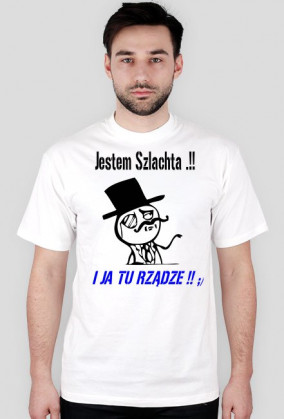 Jestem Szlachta ! - biała męska