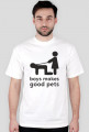 Koszulka męska "Boys makes good pets"
