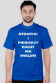 Strachu i pieniędzy nigdy nie miałem