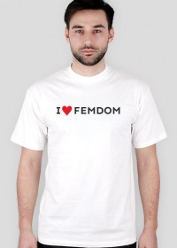 Koszulka męska "I love Femdom"