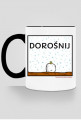 Dorośnij Mug