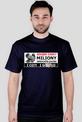 Koszulka "Gołębie Zjadły miliony" - Op Grafika