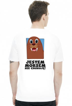 JESTEM MORSEM - NIE CHORUJĘ - DWUSTRONNA UNISEX