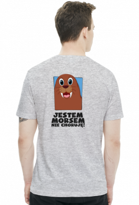 JESTEM MORSEM - NIE CHORUJĘ - DWUSTRONNA UNISEX