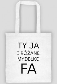 Ty Ja i różane mydełko Fa