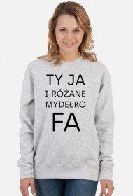 Ty Ja i różane mydełko Fa