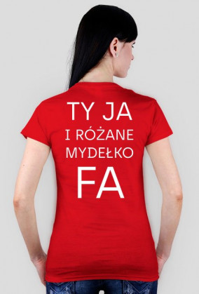 Ty Ja i różane mydełko Fa