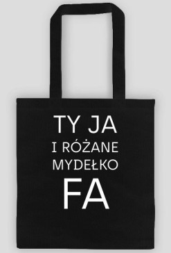Ty Ja i różane mydełko Fa