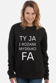 Ty Ja i różane mydełko Fa