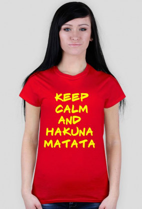 Keep calm and hakuna matata