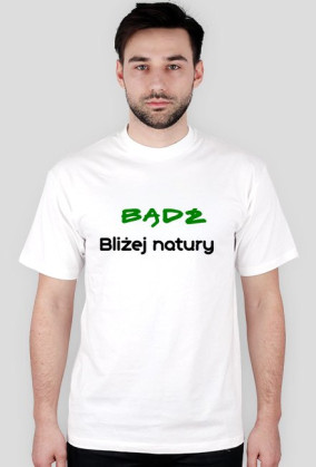 Bądź bliżej natury