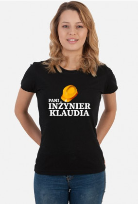 Koszulka Pani inżynier z imieniem Klaudia