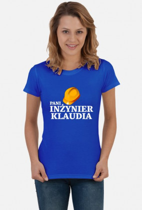 Koszulka Pani inżynier z imieniem Klaudia