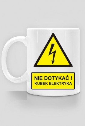 Nie dotykać! Kubek elektryka