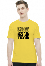 Koszulka - DO.OR DO NOT. THERE IS NO TRY. - Star Wars