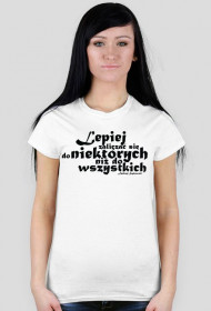T-shirt Damski Do niektórych