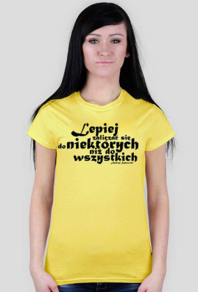 T-shirt Damski Do niektórych