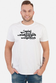 T-shirt Męski Do niektórych