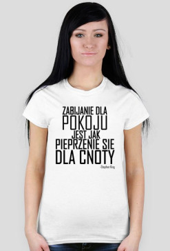 T-shirt Damski Zabijanie dla pokoju