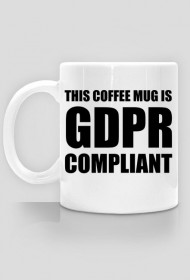 This coffee mug is gdpr compliant (L)