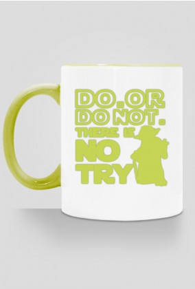 Kubek - DO.OR DO NOT.THERE IS NO TRY! - Star Wars