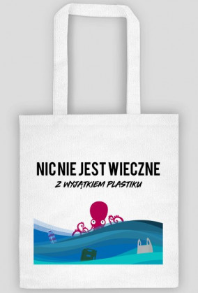 TORBA NIC NIE JEST WIECZNE