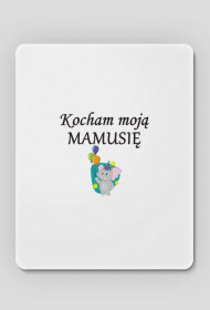 podkładka pod myszkę - kocham moją mamusię, słonik i balonik