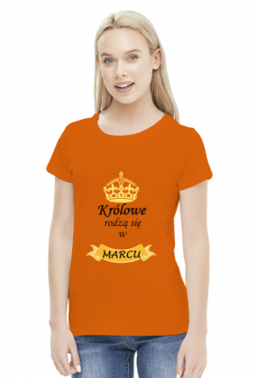 t-shirt damski - królowe rodzą się w marcu