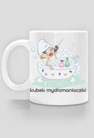 Kubek mydłomaniaczki