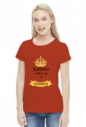 t-shirt damski - królowe rodzą się w czerwcu