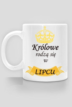 kubek - królowe rodzą się w lipcu