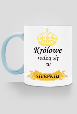 kubek, kolorowe ucho - królowe rodzą się w sierpniu