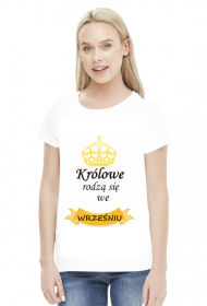 t-shirt damski - królowe rodzą się we wrześniu