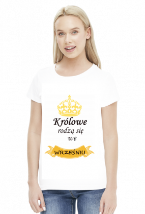 t-shirt damski - królowe rodzą się we wrześniu