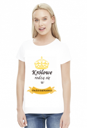 t-shirt damski - królowe rodzą się w październiku