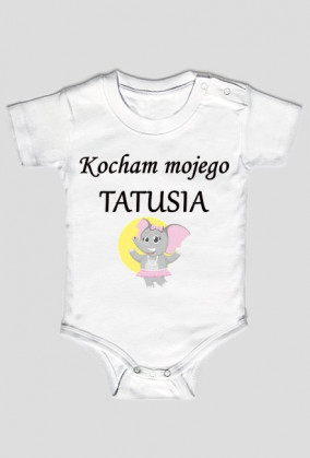 body dziecięce - kocham mojego tatusia